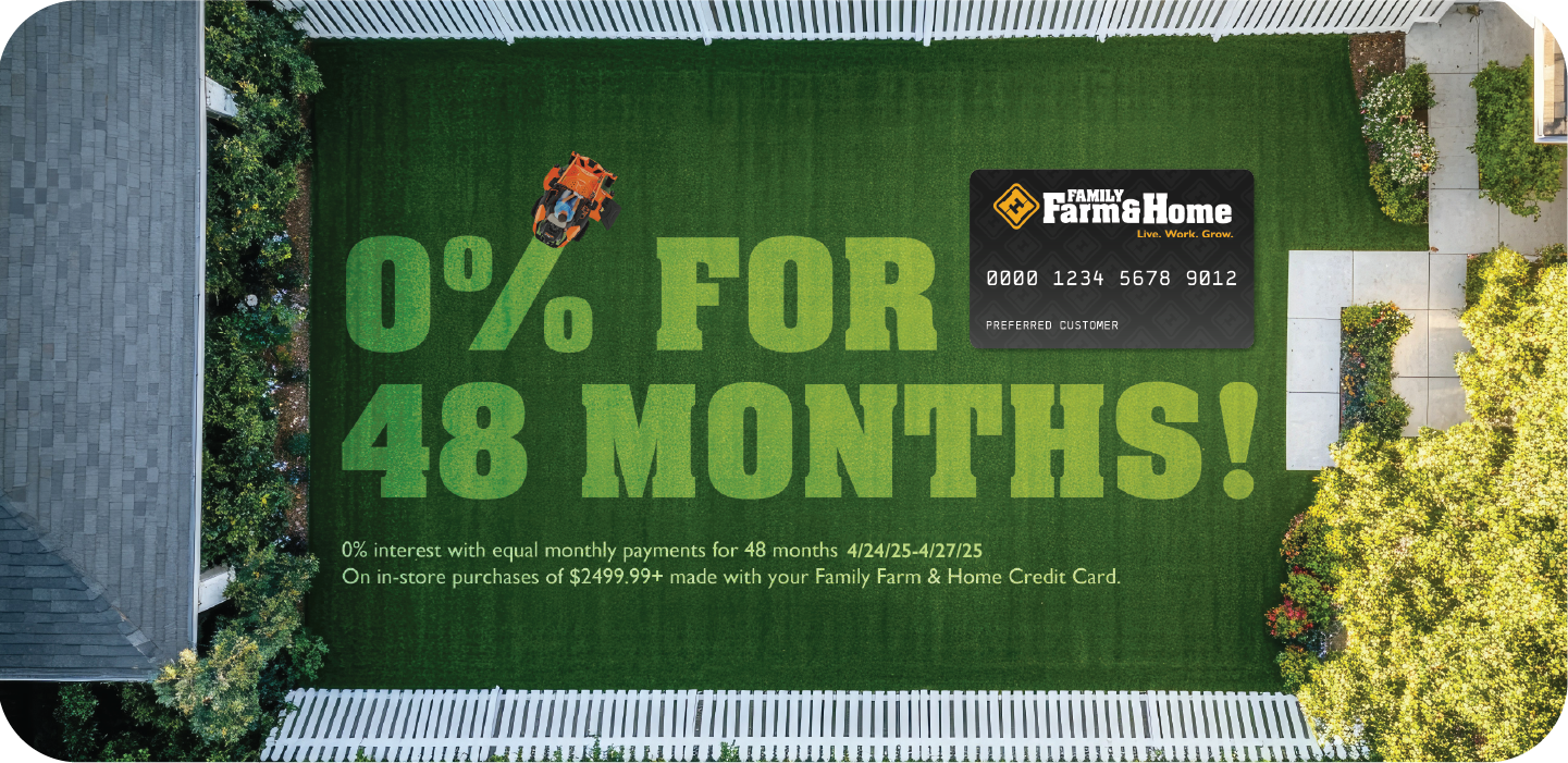 0% for 48 MONTHS! Terms and conditions apply.