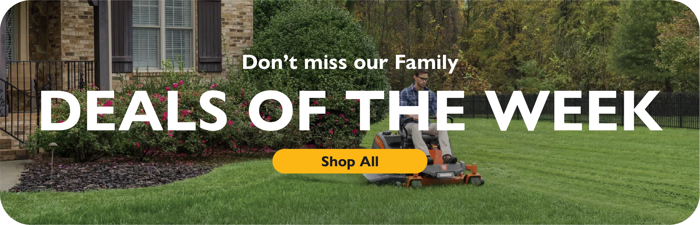 Don't Miss our Family Deals of the Week. Shop All.