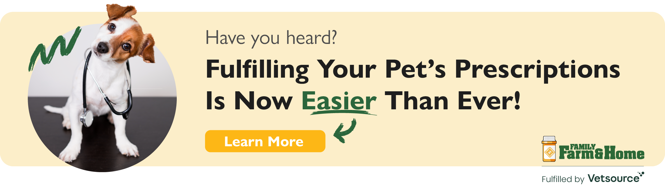 Have you heard? Fulfilling your pet's prescriptions is now easier than ever! Learn More.