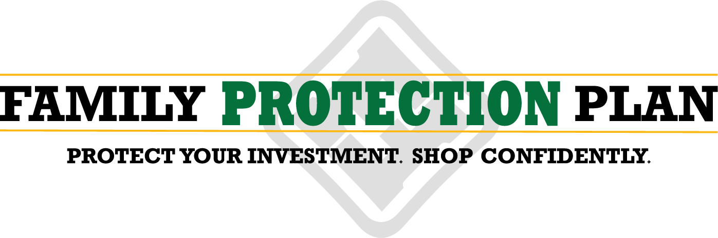 Family Protection Plan. Protect your investment, shop confidently.